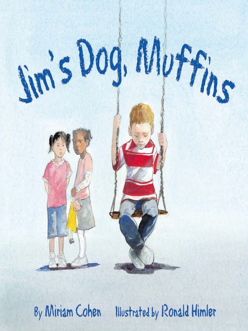 Title details for Jim's Dog, Muffins by Miriam Cohen - Available